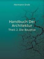 Handbuch Der Architektur Theil 2. Die Baustile di Hermann Ende edito da Book On Demand Ltd.