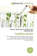 Capillary Action di #Miller,  Frederic P. Vandome,  Agnes F. Mcbrewster,  John edito da Vdm Publishing House