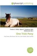 One Trick Pony edito da Betascript Publishing
