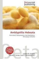 Amblyptilia Hebeata edito da Betascript Publishing