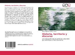 Historia, territorio y discurso di María Alejandra Castillo Jiménez edito da EAE