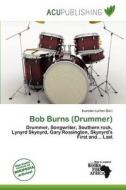 Bob Burns (drummer) edito da Acu Publishing