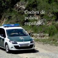 Coches de policía españoles di Cristina Berna, Eric Thomsen edito da Books on Demand