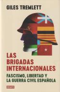 Las Brigadas Internacionales : fascismo, libertad y la guerra civil española di Giles Tremlett edito da Editorial Debate
