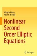 Nonlinear Second Order Elliptic Equations di Mingxin Wang, Peter Y H Pang edito da SPRINGER NATURE