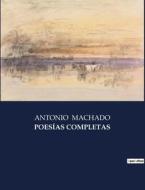 POESÍAS COMPLETAS di Antonio Machado edito da Culturea