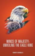 Wings of Majesty di Kenneth Caraballo edito da Kenneth Caraballo