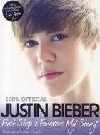 First Step 2 Forever: My Story di Justin Bieber edito da Harper