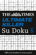 The Times Ultimate Killer Su Doku Book 5 di Puzzler Media edito da HarperCollins Publishers
