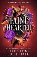 Faint Hearted di Leia Stone, Julie Hall edito da HarperCollins Publishers