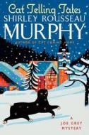 Cat Telling Tales di Shirley Rousseau Murphy edito da William Morrow & Company