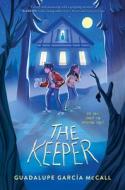 The Keeper di Guadalupe Garcia McCall edito da HarperCollins Publishers Inc