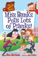 My Weirdtastic School #1: Miss Banks Pulls Lots of Pranks! di Dan Gutman edito da HARPERCOLLINS
