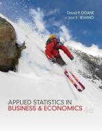 Looseleaf Version for Applied Statistics in Business and Economics di David Doane, Lori Seward edito da McGraw-Hill Education