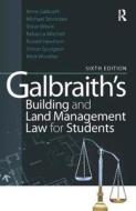 Galbraith's Building and Land Management Law for Students di Anne Galbraith, Michael Stockdale, Rebecca Mitchell, Steve Wilson, Simon Spurgeon, Russell Hewitson, Mick Woodley, Daven edito da Taylor & Francis Ltd