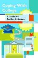 Coping with College: A Guide for Academic Success di Alice L. Hamachek edito da Prentice Hall