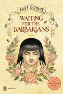 Waiting for the Barbarians: A Novel (Penguin Ink) di J. M. Coetzee edito da PENGUIN GROUP