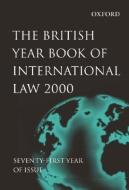 The British Year Book of International Law: Volume 71: 2000 di James Crawford edito da OXFORD UNIV PR