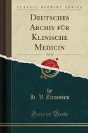Deutsches Archiv Für Klinische Medicin, Vol. 35 (Classic Reprint) di H. V. Ziemssen edito da Forgotten Books