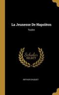 La Jeunesse De Napoléon: Toulon di Arthur Chuquet edito da WENTWORTH PR