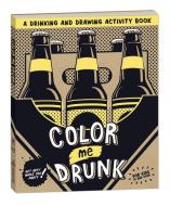 Color Me Drunk di Potter Style edito da Random House USA Inc