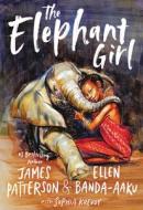 The Elephant Girl di James Patterson, Ellen Banda-Aaku edito da JIMMY PATTERSON