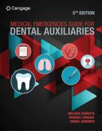 Medical Emergencies Guide For Dental Auxiliaries di Janet Chernega, Debra Jennings edito da Cengage Learning, Inc