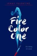 Fire Color One di Jenny Valentine edito da PHILOMEL
