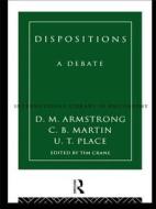 Dispositions di D. M. Armstrong, C. B. Martin, U. T. Place edito da Taylor & Francis Ltd