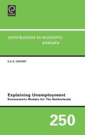 Explaining Unemployment di Hale edito da Emerald Group Publishing Limited