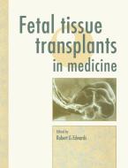 Fetal Tissue Transplants in Medicine edito da Cambridge University Press