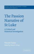 The Passion Narrative of St Luke di Vincent Taylor edito da Cambridge University Press
