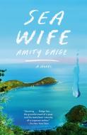 Sea Wife di Amity Gaige edito da VINTAGE