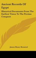 Ancient Records Of Egypt: Historical Doc di JAMES HENR BREASTED edito da Kessinger Publishing