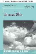 Eternal Bliss di Christopher Fahy edito da Backinprint.com
