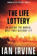 The Life Lottery di Ian Irvine edito da Santhenar Trust