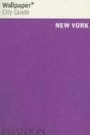 Wallpaper* City Guide New York di Wallpaper* edito da Phaidon Press Ltd
