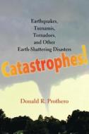 Catastrophes! di Donald R. Prothero edito da Johns Hopkins University Press