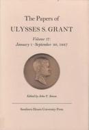 The Papers of Ulysses S. Grant, Volume 17 di Ulysses S. Grant edito da Southern Illinois University Press