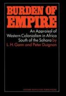Burden Of Empire di L H Gann, Lewis H Gann edito da Hoover Institution Press,u.s.