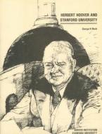 Nash, G:  Herbert Hoover and Stanford University di George H. Nash edito da Hoover Institution Press