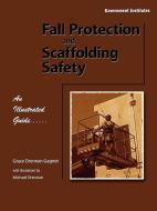 Fall Protection and Scaffolding Safety di Grace Drennan Gagnet edito da Government Institutes