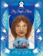 My Angel's Advice di Julie-Ann Harper edito da Pick-a-woowoo Publishers