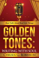 GOLDEN TONES di Chelsea G. Robinson edito da Habakkuk Publishing