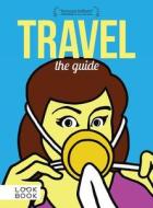 Travel: The Guide di Doug Lansky edito da Doug Lansky