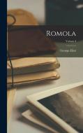 Romola; Volume I di George Eliot edito da LEGARE STREET PR