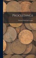 Proceedings di National Municipal League edito da LEGARE STREET PR