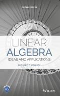 Linear Algebra, Ideas And Applications di Richard C. Penney edito da John Wiley And Sons Ltd