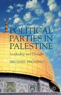 Political Parties in Palestine di Michael Broning edito da Palgrave Macmillan