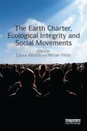 The Earth Charter, Ecological Integrity and Social Movements edito da Taylor & Francis Ltd